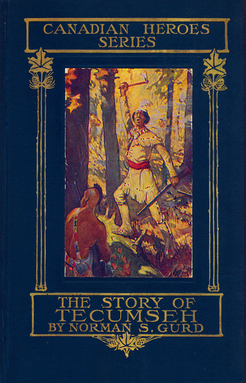 The Story of Tecumseh by Norman S. Gurd The Story of Tecumseh by Norman S. Gurd